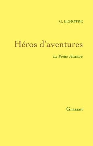 Cover of the book Héros d'aventures by Alain Renaut
