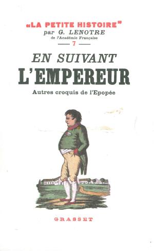 Cover of the book En suivant l'Empereur - Autres croquis de l'épopée by Jean Giraudoux