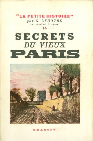 Cover of the book Secrets du vieux Paris by Émile Zola