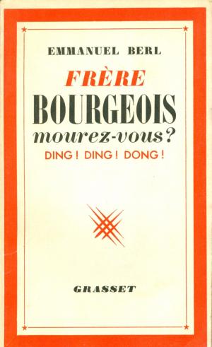 Cover of the book Frères bourgeois, mourez-vous ? by Jacques Chessex