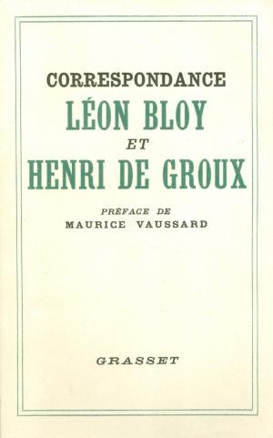 Cover of the book Correspondance Léon Bloy et Henri de Groux by Thierry Chopin