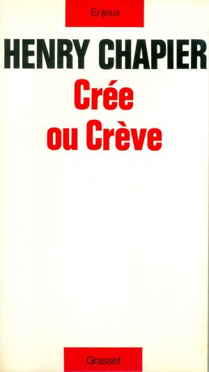 Cover of the book Crée ou crève by Jean Giraudoux