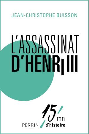 Cover of the book L'assassinat d'Henri III by Bernard LECOMTE