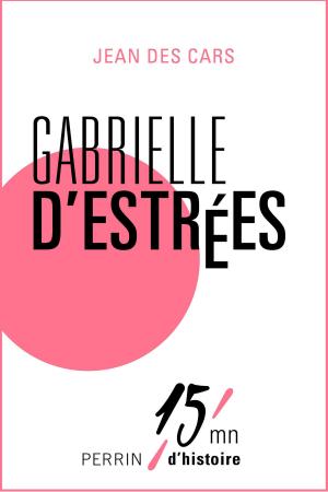 Cover of the book Gabrielle d'Estrées by Gilbert Keith CHESTERTON