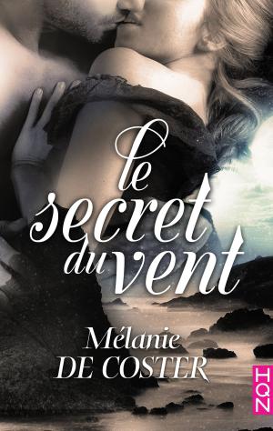 Cover of the book Le secret du vent by Crystal Green