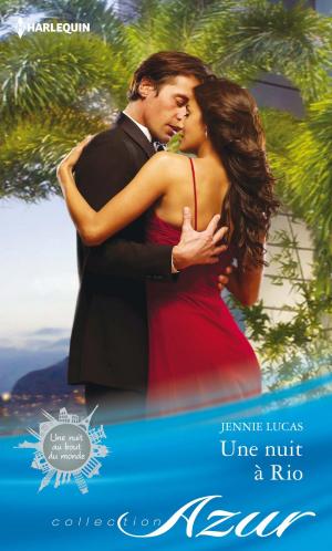 Cover of the book Une nuit à Rio by Makenna Jameison