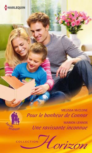 Cover of the book Pour le bonheur de Connor - Une ravissante inconnue by Melinda Curtis