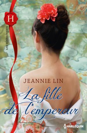 Cover of the book La fille de l'empereur by Scarlet Wilson, Kate Hardy, Amy Ruttan