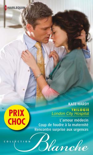 Cover of the book L'amour médecin - Coup de foudre à la maternité - Rencontre surprise aux urgences by Abby Gaines, Barbara McMahon