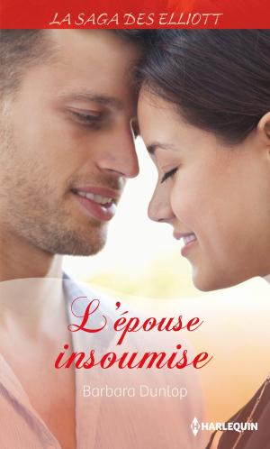 Cover of the book L'épouse insoumise (Saga) by Kathie DeNosky, Christine Rimmer, Charlene Sands