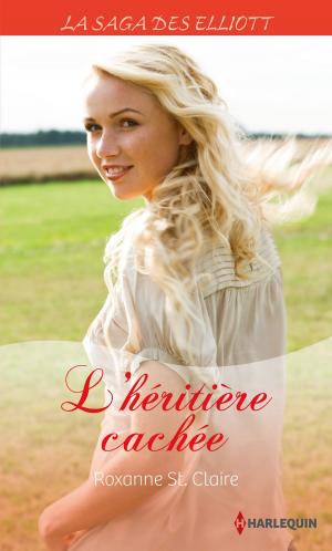 Cover of the book L'héritière cachée (Saga) by Kristine Rolofson