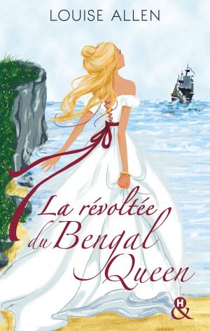 Cover of the book La révoltée du Bengal Queen by Lilian Darcy
