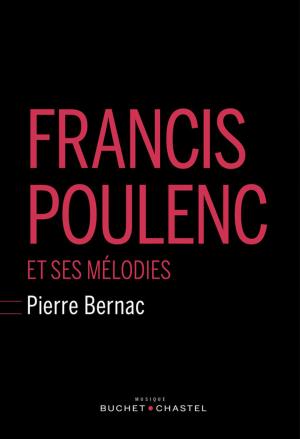 Cover of the book Francis Poulenc et ses mélodies by Charlotte Nixon