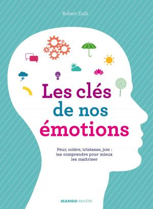 Cover of the book Les clés de nos émotions by Emmanuelle Teyras