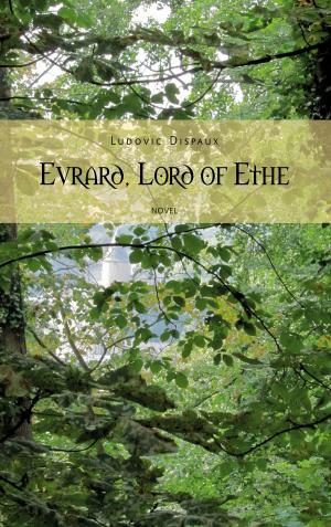 Cover of the book Evrard, Lord of Ethe by Michael Becker