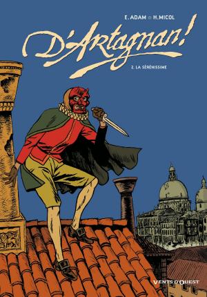 Cover of the book D'Artagnan ! - Tome 02 by Christophe Chabouté