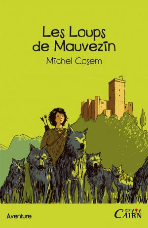 Cover of the book Les loups de Mauvezin by Hubert Delpont, Jean-Jacques Taillentou