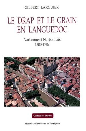 Cover of the book Le drap et le grain en Languedoc by Collectif