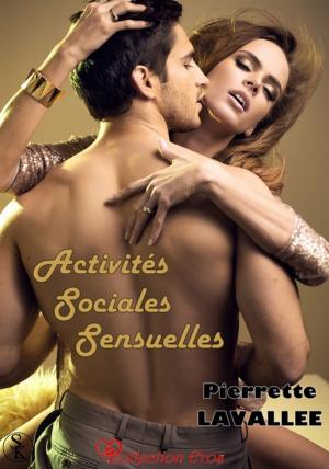 Cover of the book Activités sociales sensuelles by Pierrette Lavallée