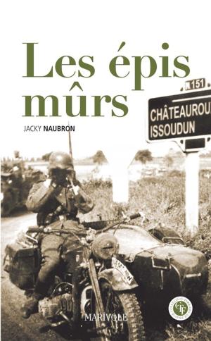 Cover of the book Les Épis mûrs by Jean-Claude Ponçon