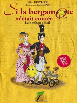 Cover of the book Si la bergamote m'était contée by Claudie Darmel