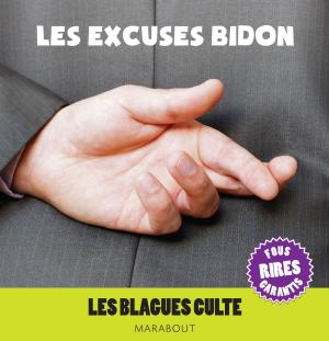 Cover of the book Blagues cultes : Excuses bidons by Jean-Charles Sommerard, Aude Maillard