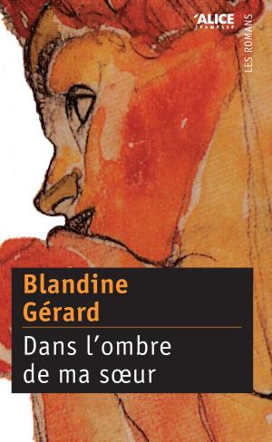 Cover of the book Dans l'ombre de ma sœur by Cécile Chartre