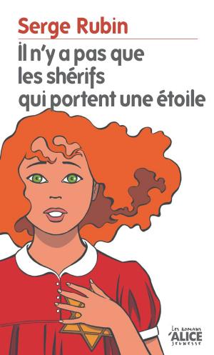 Cover of the book Il n'y a pas que les shérifs qui portent une étoile by Florence Jenner Metz
