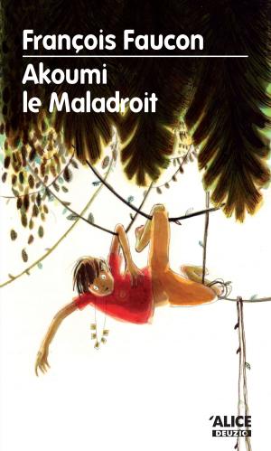 Cover of the book Akoumi le maladroit by Vinciane Born