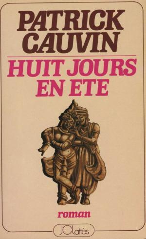 Cover of the book Huit jours en été by Emmanuel Vaillant