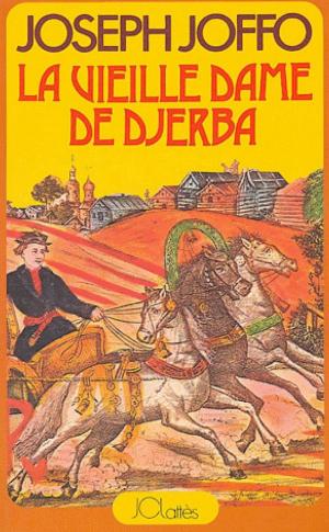 Cover of the book La vieille dame de Djerba by Adèle Bréau