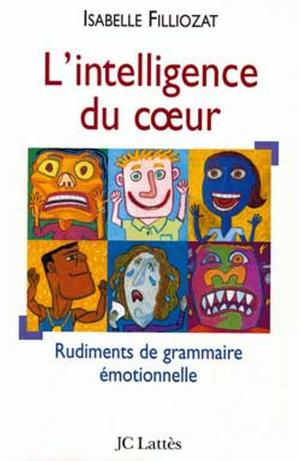 Cover of the book L' Intelligence du coeur by Joël Raguénès