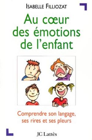 Cover of the book Au coeur des émotions de l'enfant by Jean-Christophe Attias, Esther Benbassa