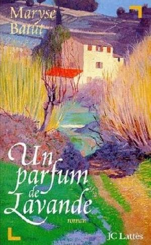 Cover of the book Un parfum de lavande by Erika Johansen