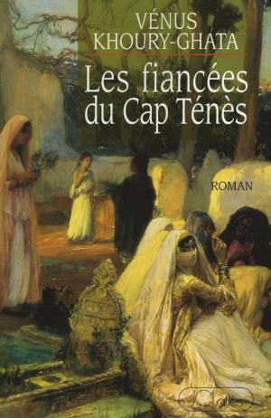 Cover of the book Les fiancées du Cap Ténés by Joël Raguénès