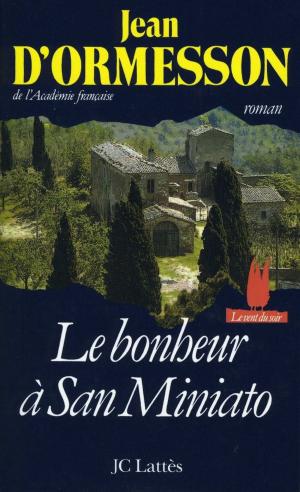 Cover of the book Le bonheur à San Miniato by Jean-François Parot