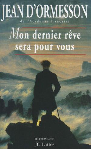 Cover of the book Mon dernier rêve sera pour vous by Éric Fouassier
