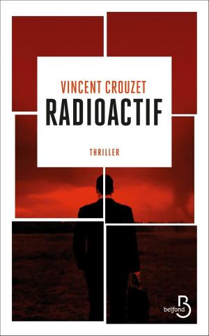 Cover of the book Radioactif by Christophe TRAN VAN CAN, Nicolas MINGASSON