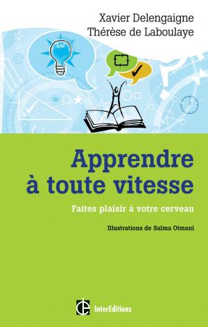 Cover of the book Apprendre à toute vitesse by Xavier Delengaigne
