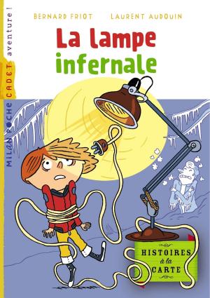 Cover of the book La lampe infernale by Bernard Friot