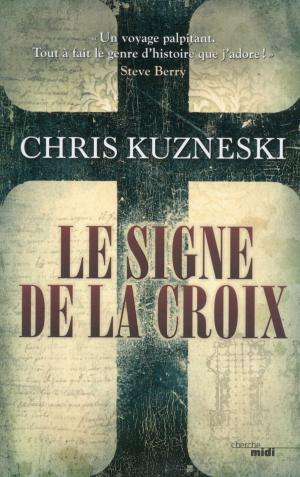 Cover of the book Le Signe de la Croix by Roger MARTIN