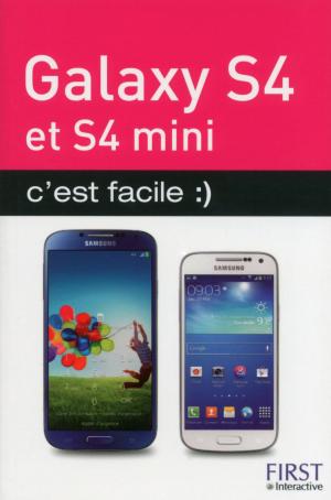 Cover of the book Galaxy S 4 et S 4 Mini c'est facile by Celine MENNETRIER