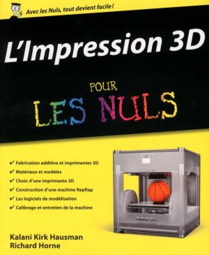 Cover of the book L'impression 3D pour les Nuls by KEN ADAMS