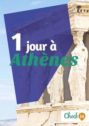 Cover of the book 1 jour à Athènes by Nelly Collet