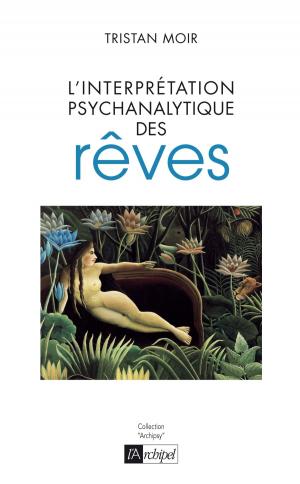 Cover of the book L'interprétation psychanalytique des rêves by Luc Mary