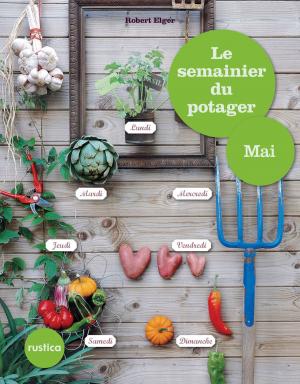 Cover of the book Le semainier du potager - Mai by Nathalie Semenuik