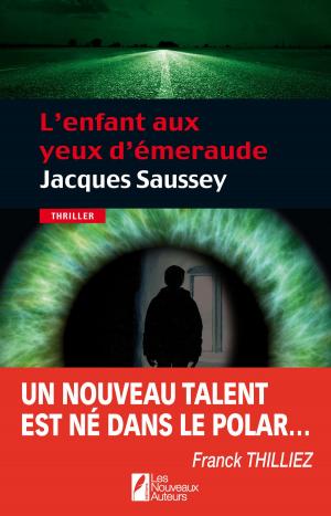 Cover of the book L'enfant aux yeux d'émeraude by Jacques Saussey