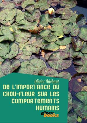bigCover of the book De l'importance du chou-fleur sur les comportements humains (nouvelle) by 