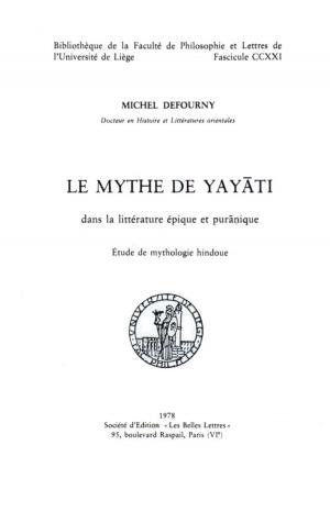 Book cover of Le Mythe de Yayāti dans la littérature épique et purānique