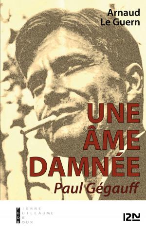 Cover of the book Une âme damnée - Paul Gégauff by Diane DUCRET